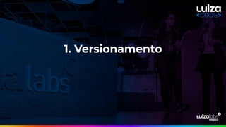 1. Versionamento
 