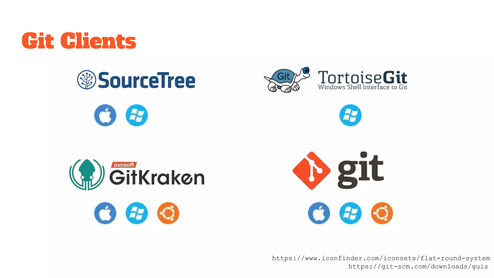 Git Clients
https://www.iconfinder.com/iconsets/flat-round-system
https://git-scm.com/downloads/guis
 