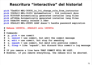 Rescritura “interactiva” del historial
pick   72ed614   MDL-30935_in_lti_change_role_from_instructor
pick   3360b13   MDL-...