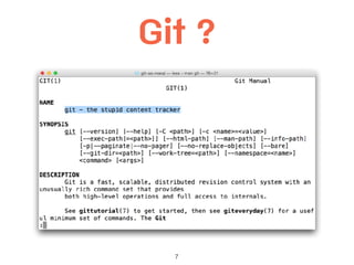 7
Git ?
 