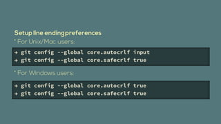  git config --global core.autocrlf input
 git config --global core.safecrlf true



 git config --global core.autocrlf true
 git config --global core.safecrlf true
 