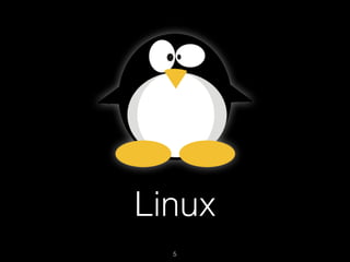 Linux
5
 