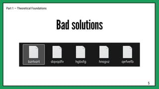 Bad solutions
Part 1 — Theoretical Foundations
5
 