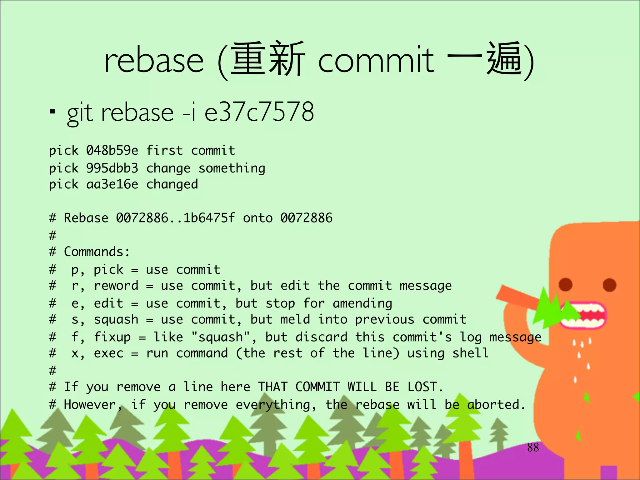 如果是 merge
(new_feature) git merge master
107
A B C new_feature
D
master
E
F G
 