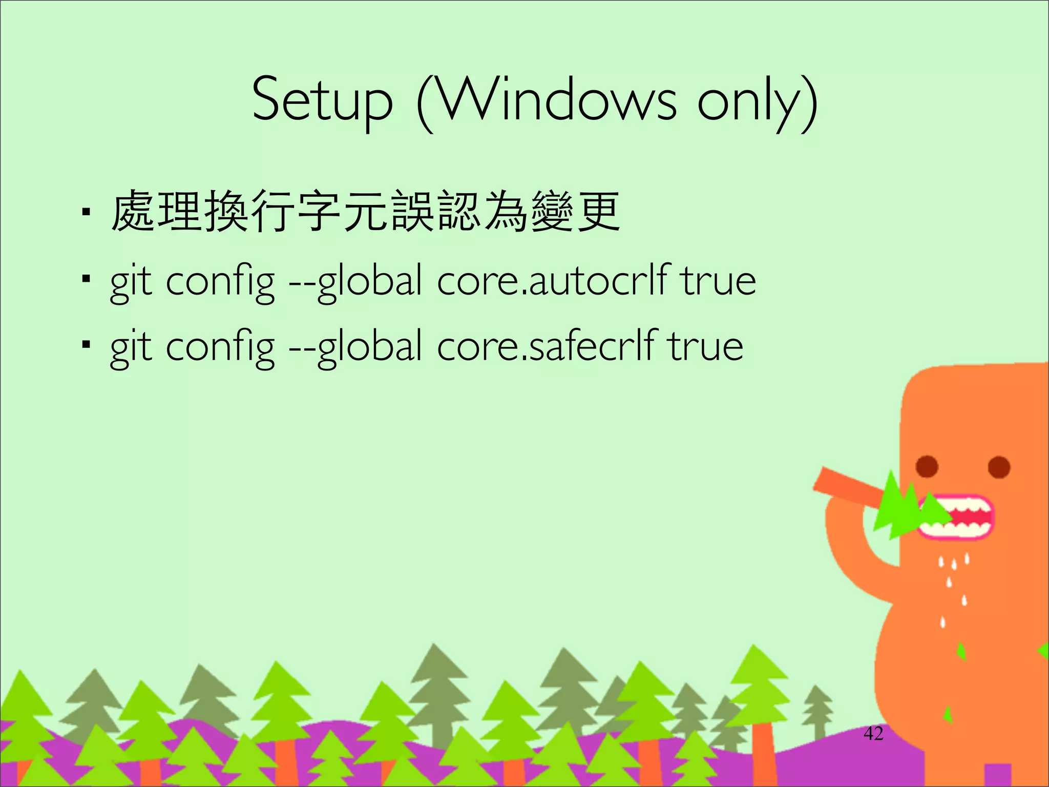 在 commit 之前如何復原修改?
(demo)
git directory
(repository)
staging
area
working
directory
git reset
git checkout
Changes not
staged for
commit
Changes to be
committed
Commtted	

(未修改前)
 