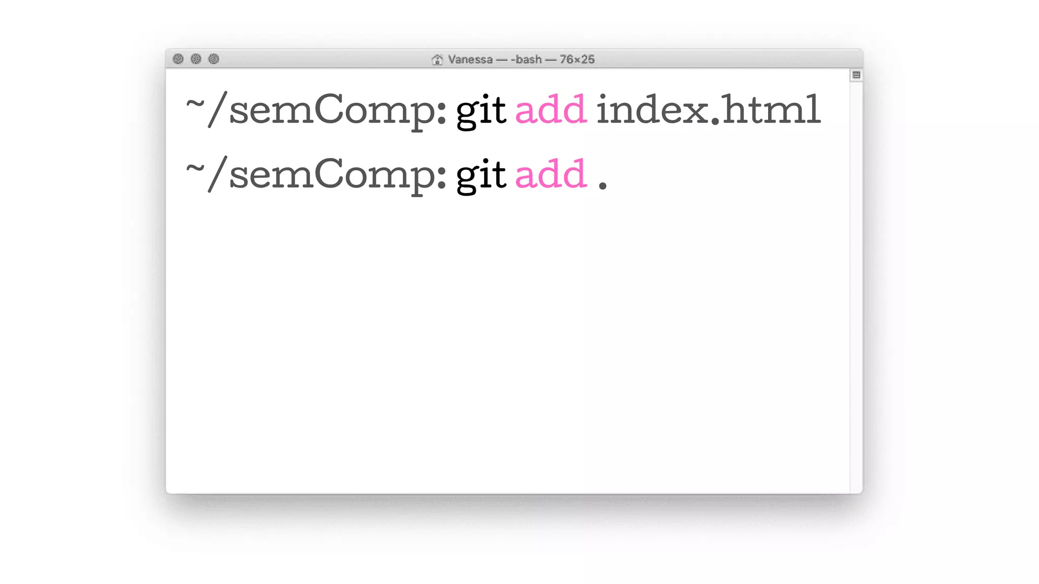 ~/semComp: git add index.html
~/semComp: git add .
 