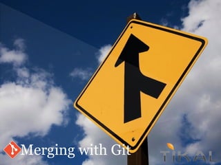 Merging with Git
 