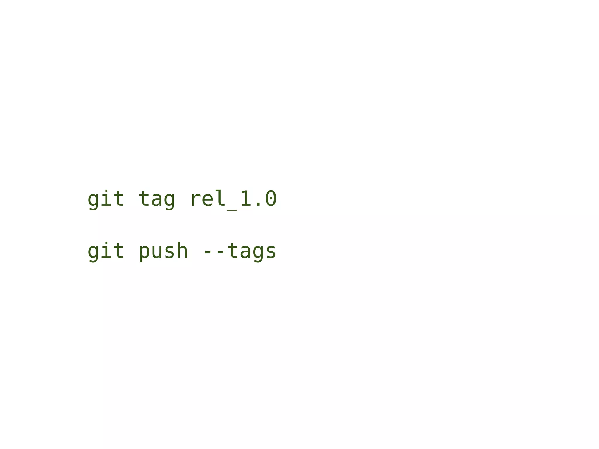git tag rel_1.0

git push --tags
 