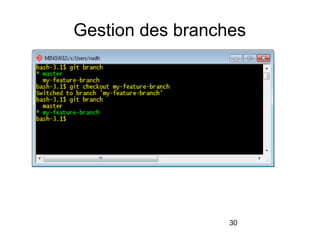 30
Gestion des branches
 