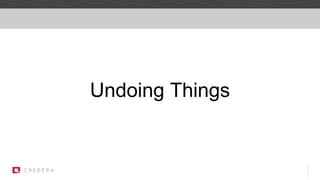 Undoing Things
 