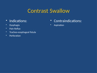 Contrast Swallow Study git-radiology- introduction to medical students.pptx