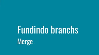 Merge
Fundindo branchs
 