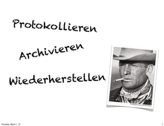 Protoko llieren

                       hi vieren
                   Arc

        Wie derhers tellen



Thursday, March 1, 12              7
 