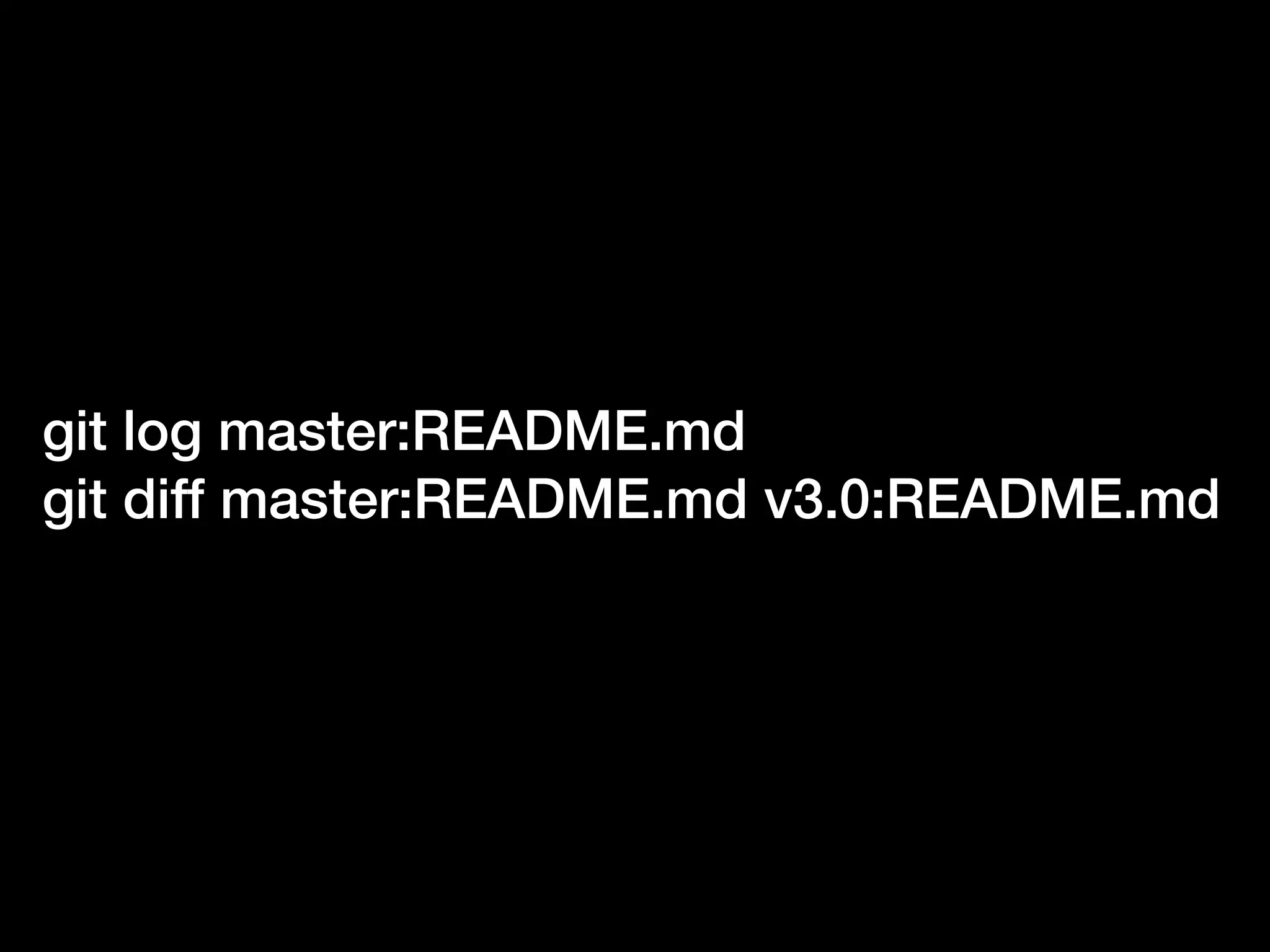 git log master:README.md
git diff master:README.md v3.0:README.md