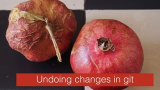 StatisticsUndoing changes in git
 