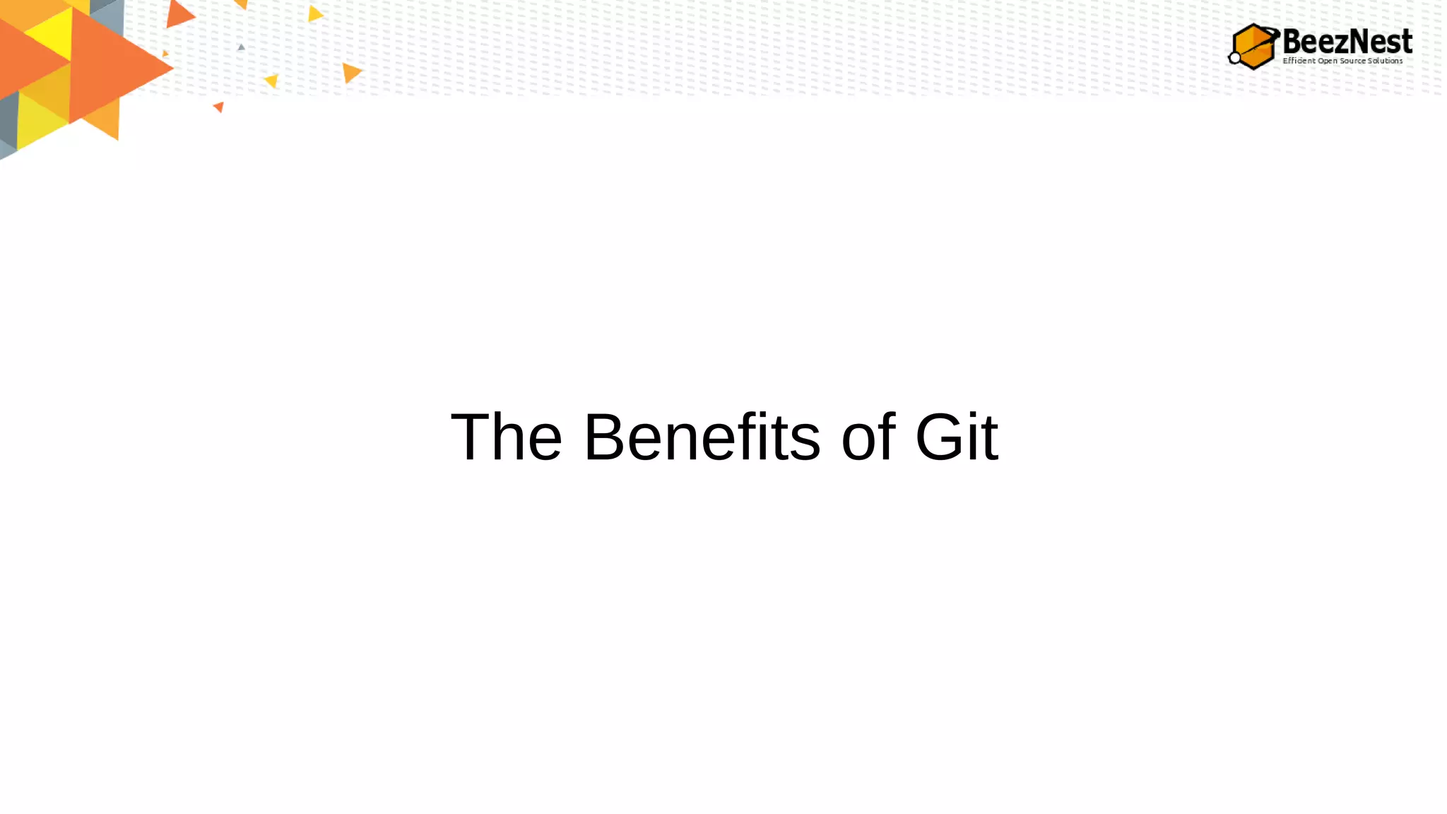 The Benefits of Git
 