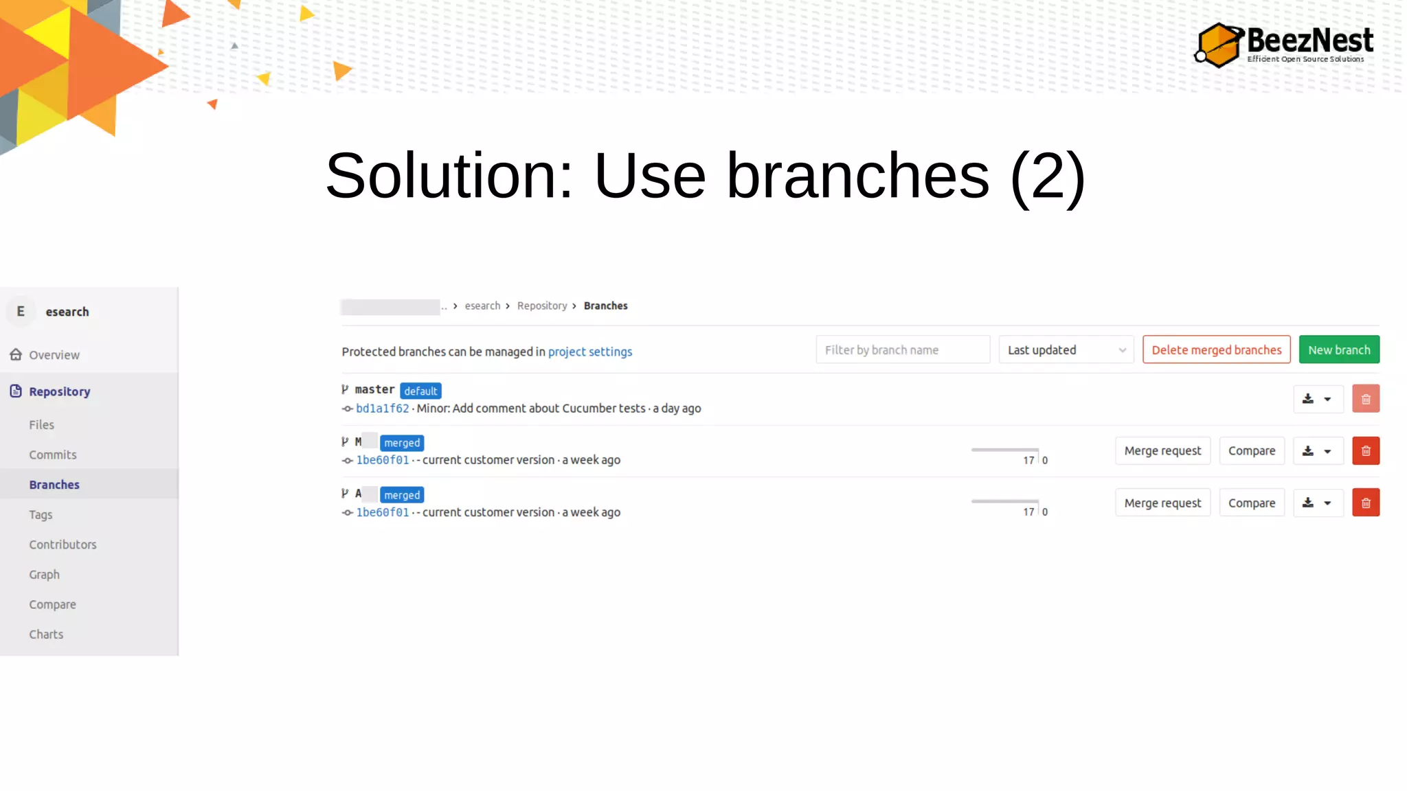 Solution: Use branches (2)
 