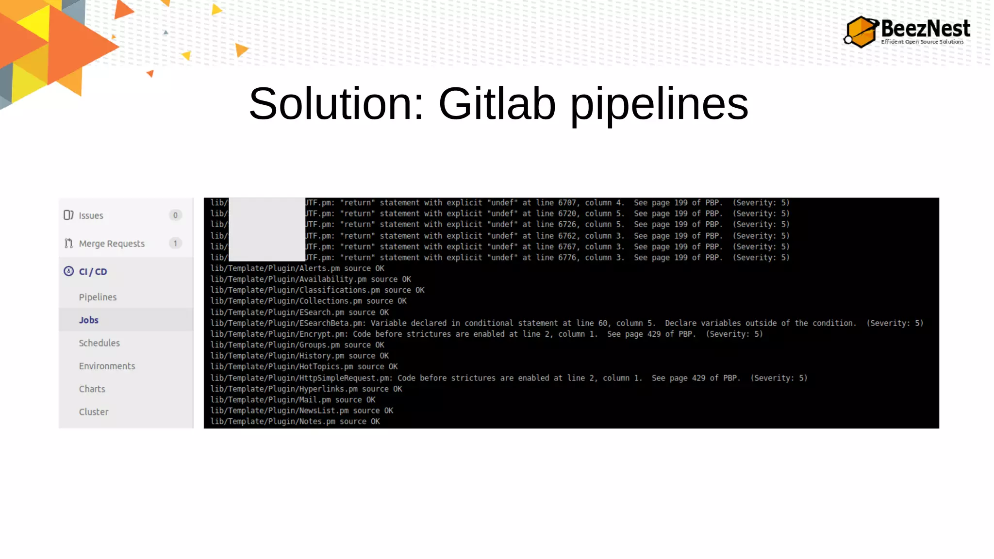 Solution: Gitlab pipelines
 