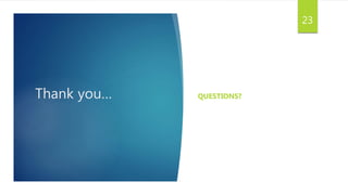 Thank you… QUESTIONS?
23
 