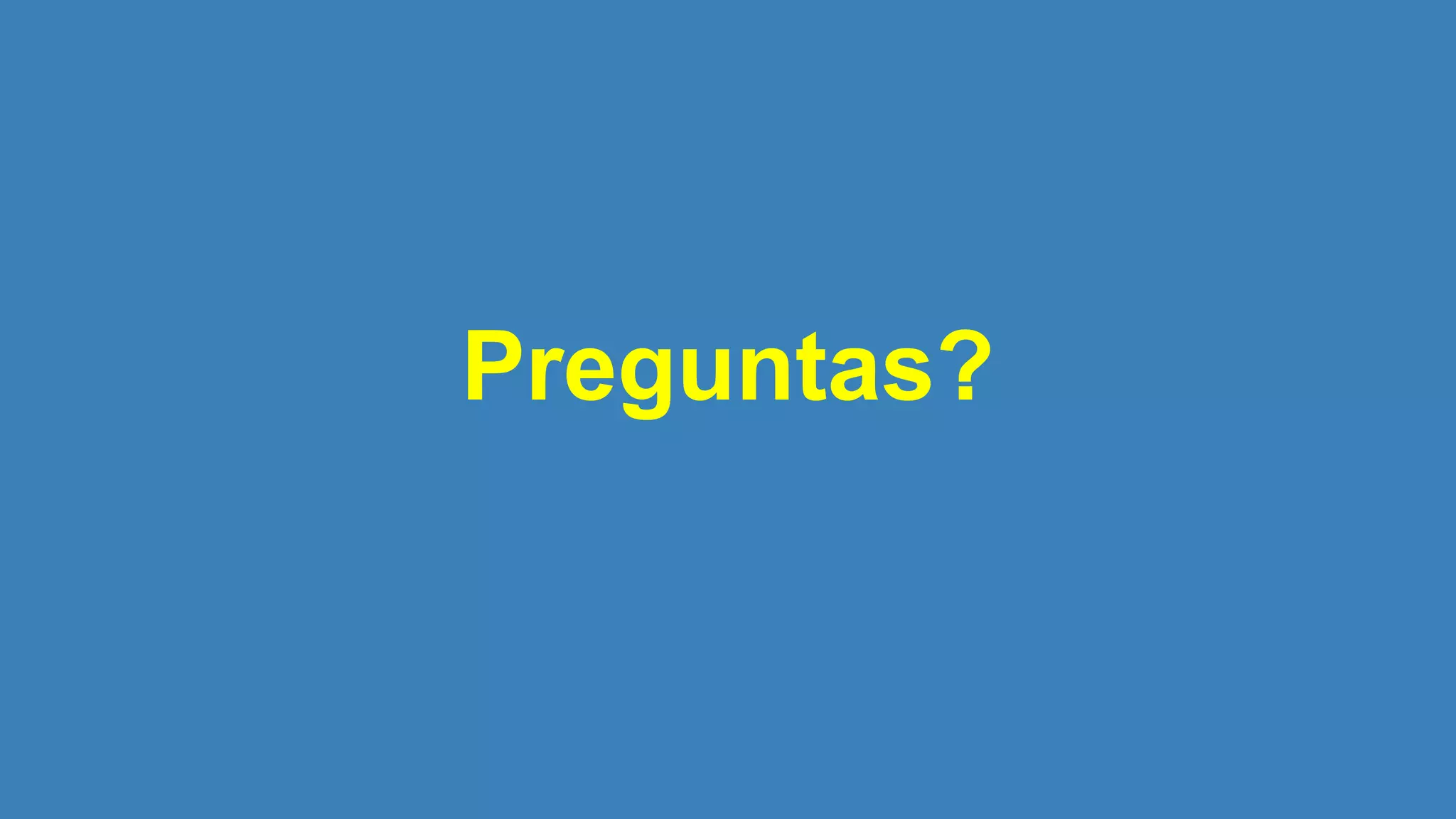 Preguntas?
 