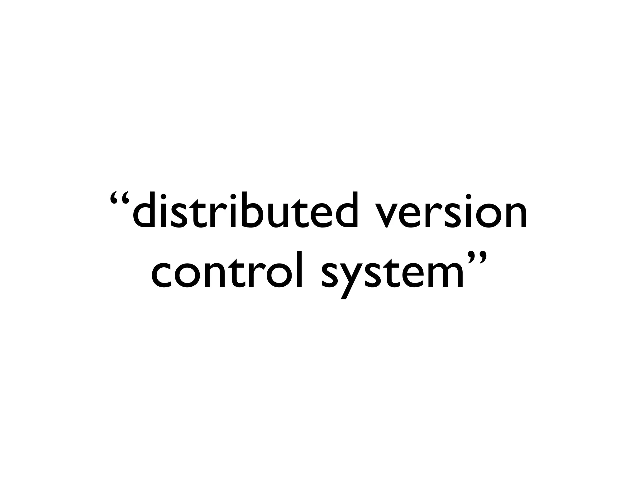 “distributed version control system” 
