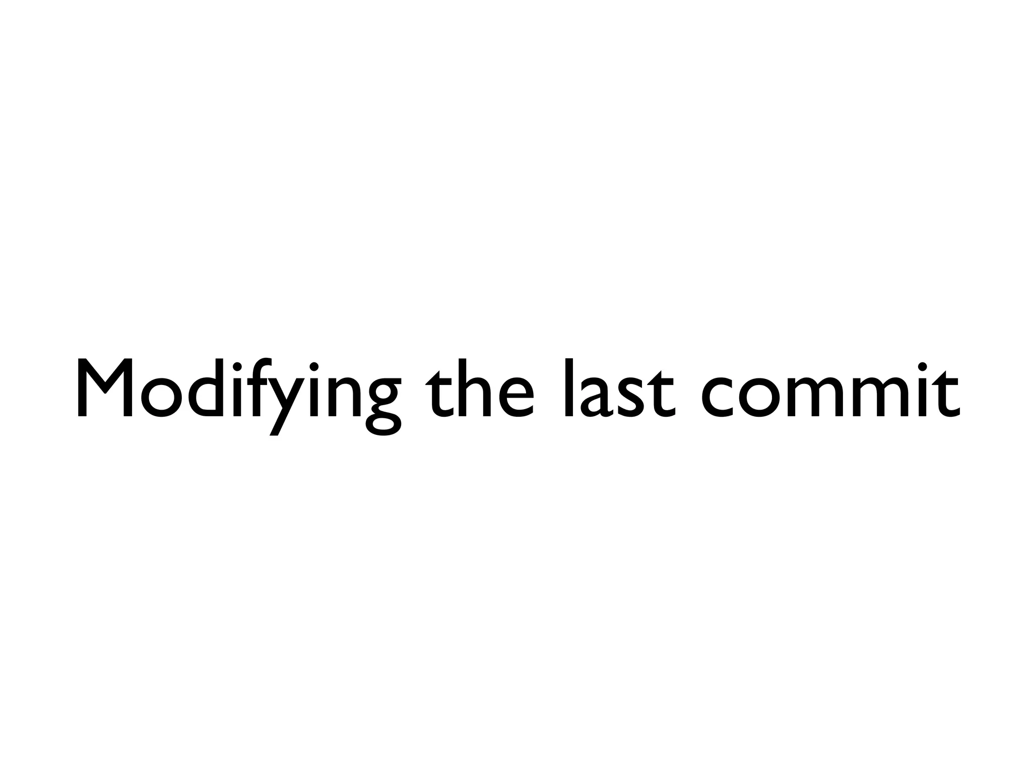 Modifying the last commit 