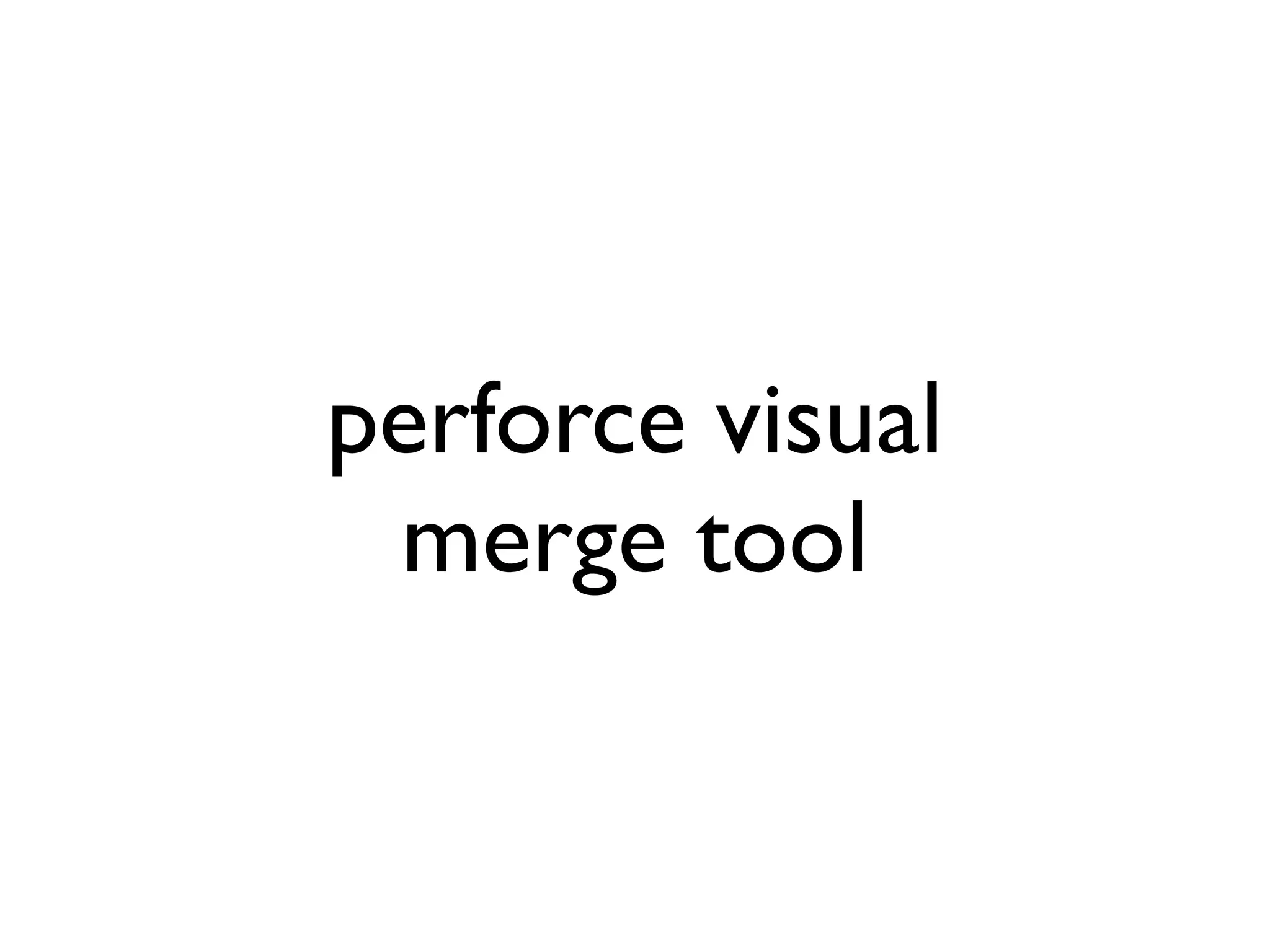 perforce visual merge tool 