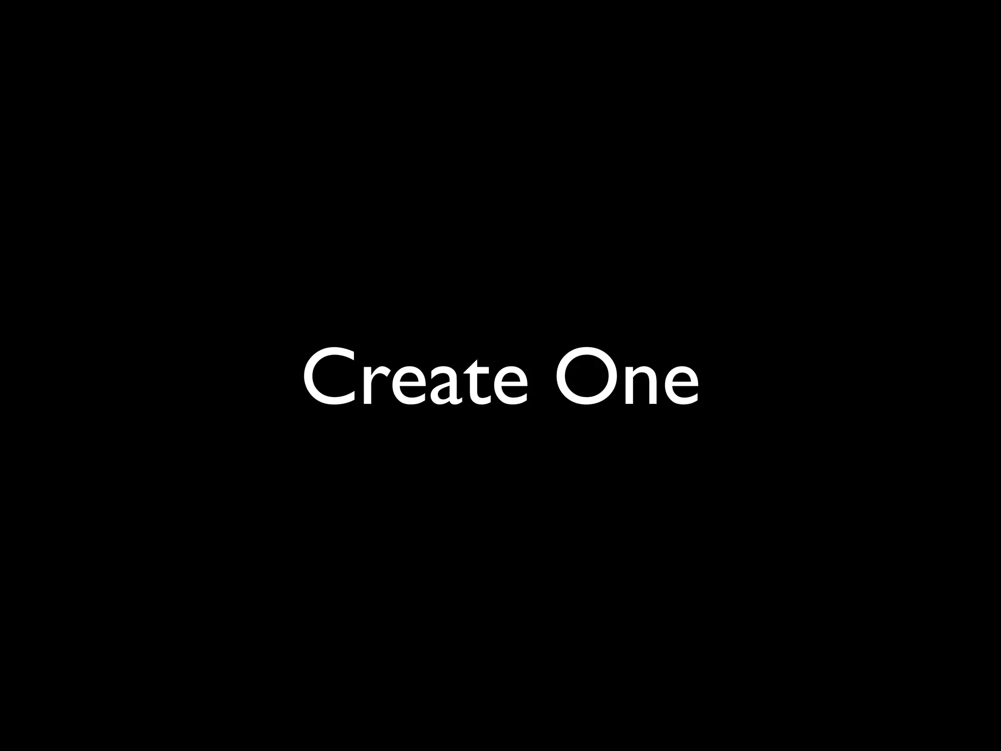 Create One 