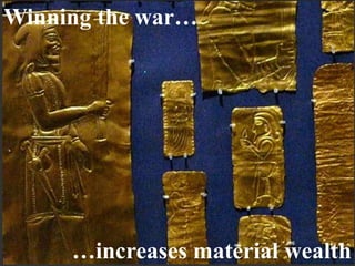 Page 21
Winning the war…
…increases material wealth
 