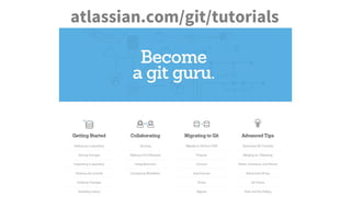 atlassian.com/git/tutorials
 