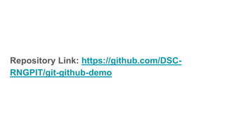 Repository Link: https://github.com/DSC-
RNGPIT/git-github-demo
 