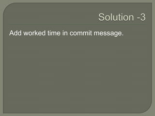 Add worked time in commit message.
 