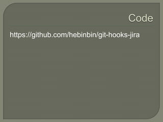 https://github.com/hebinbin/git-hooks-jira
 