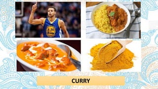 CURRY
 
