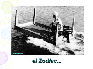 el Zodiac ... 