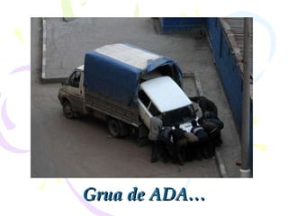 Grua de ADA … 