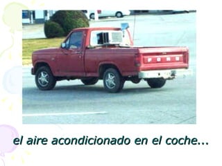 el aire acondicionado en el coche ... 