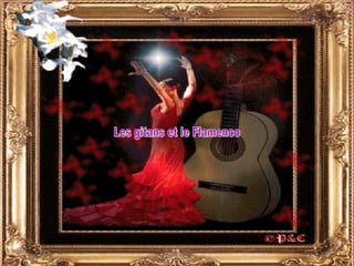 Les gitans et le Flamenco 