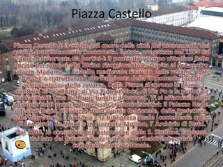 Piazza Castello
 