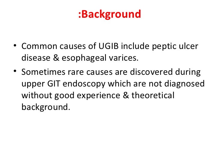 Git a very rare cause of upper gib.