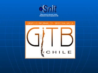 Sistema Nacional de Información Territorial Infraestructura de Datos Geoespaciales de Chile 