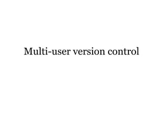 Multi-user version control
 