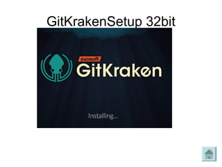 GitKrakenSetup 32bit
 