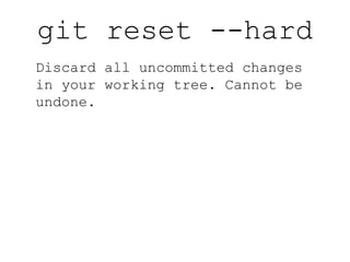 git tag v1.0 Mark a version or milestone. 