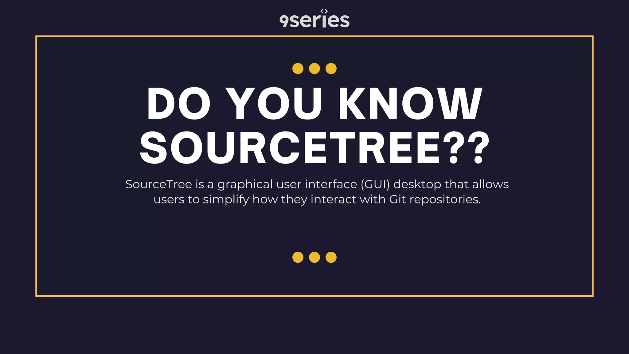 SourceTree is a graphical user interface (GUI) desktop that allows users to simplify how they interact with Git repositories. DO YOU KNOW SOURCETREE?? 