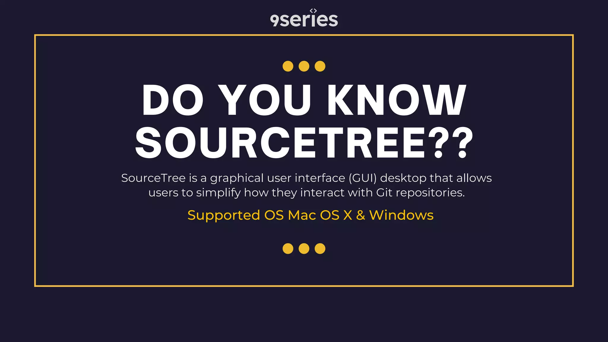 SourceTree is a graphical user interface (GUI) desktop that allows users to simplify how they interact with Git repositories. Supported OS Mac OS X & Windows DO YOU KNOW SOURCETREE?? 
