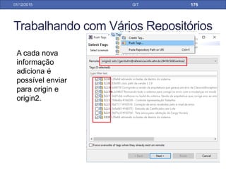 Gitflow Workflow
• Define um conjunto de restrito de branch remotas
concebido em torno das releases do projeto
• Indicado para projetos grandes que possuem
datas de releases bem definidas
• Atribui funções muito específicas para diferentes
branches e define como e quando elas devem
interagir
31/01/17 GIT
 