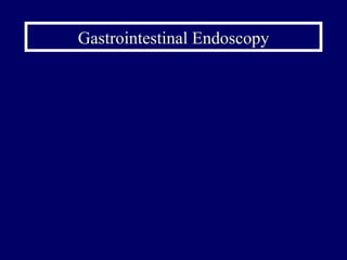 Gastrointestinal Endoscopy 