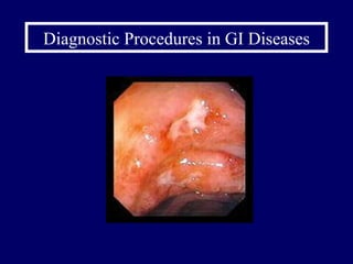 Diagnostic Procedures in GI Diseases 