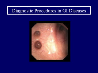 Diagnostic Procedures in GI Diseases 